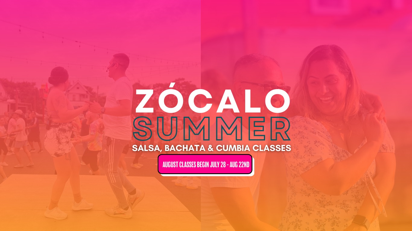 Zócalo Summer AUGUST Salsa, Bachata, Cumbia Classes