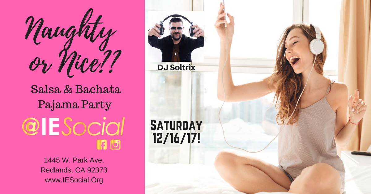 Dj Soltrix Naughty or Nice Pajama Party @IESocial 12 16 2017