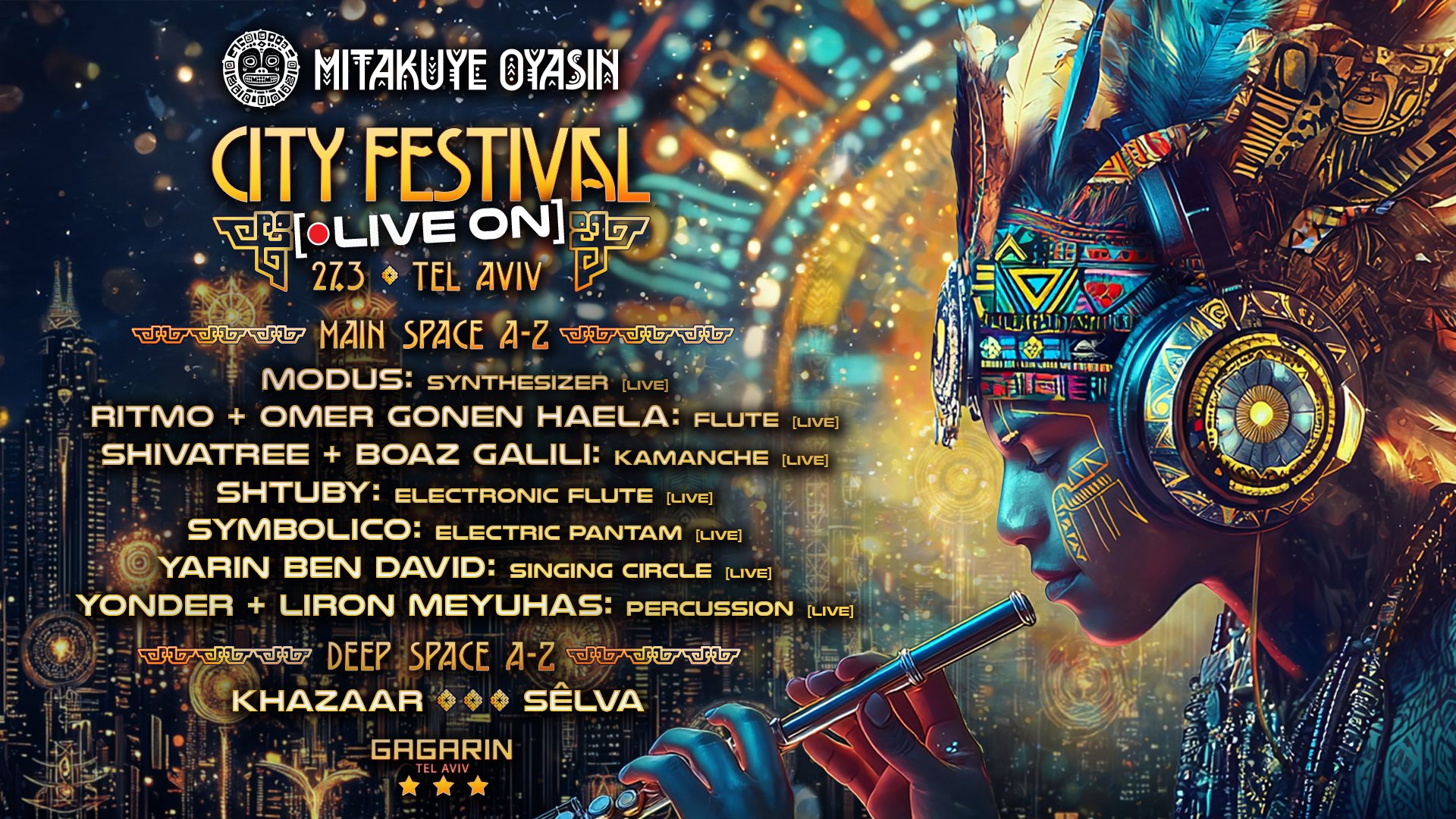 **TODAY** ★ Mitakuye Oyasin - City Festival: Live On ★ GAGARIN TLV