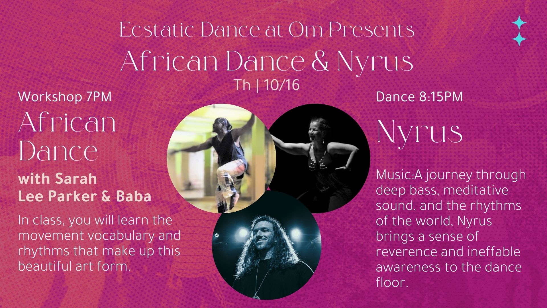 Ecstatic Dance at Om Presents Nyrus & African Dance