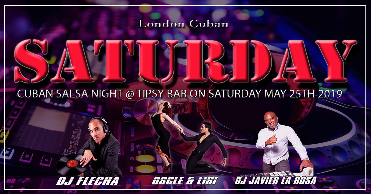 London Cuban Saturday on May 25th 2019