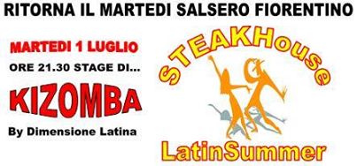 Il MARTEDI Salsero Estivo FIORENTINO !! SI RIPARTE.. STEAKHouse LATINSUMMER