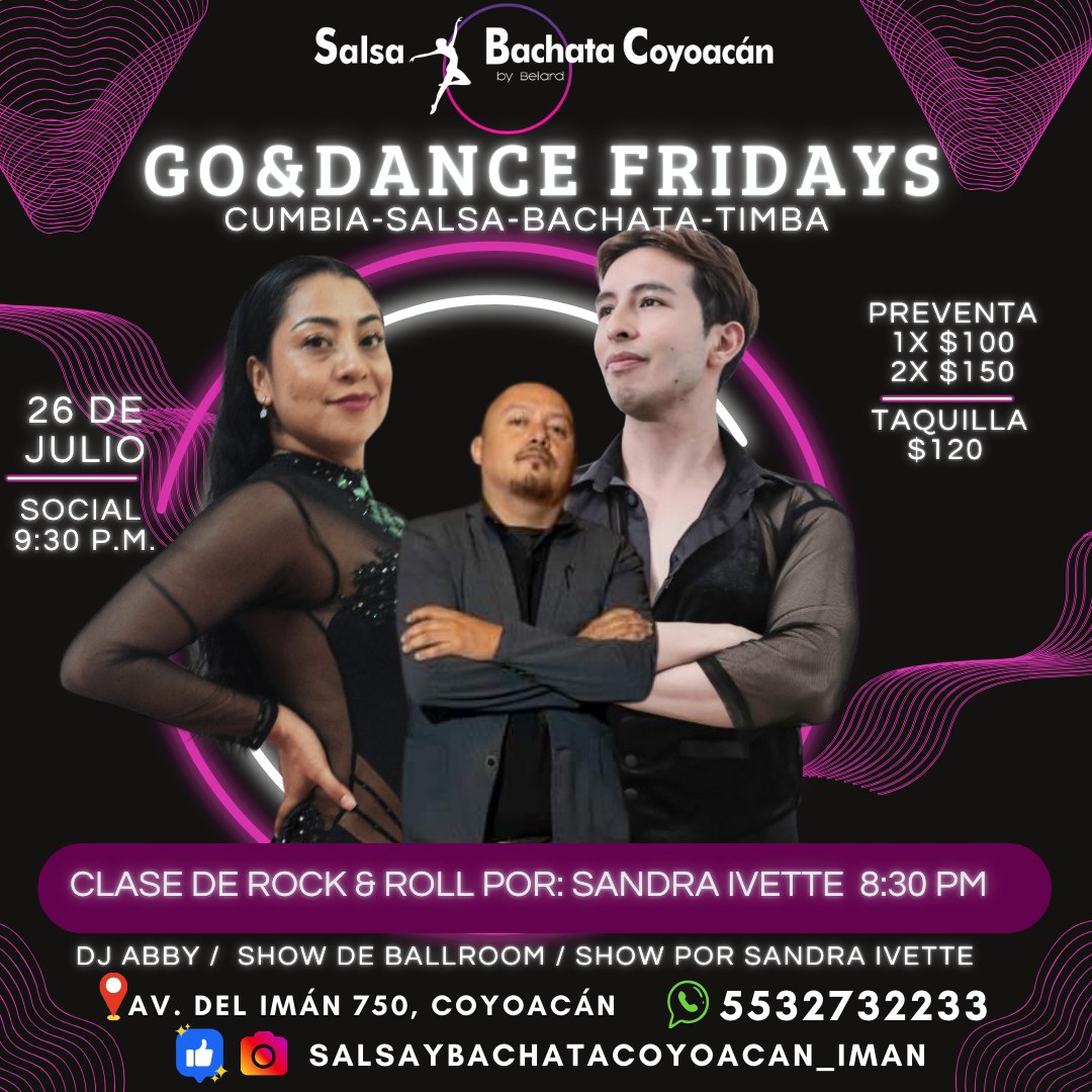 *****Go&Dance FRIDAYS ***** 26 DE Julio *****