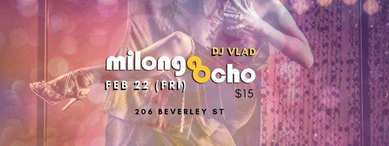 Milonga OCHO Feb 22 with DJ Vlad