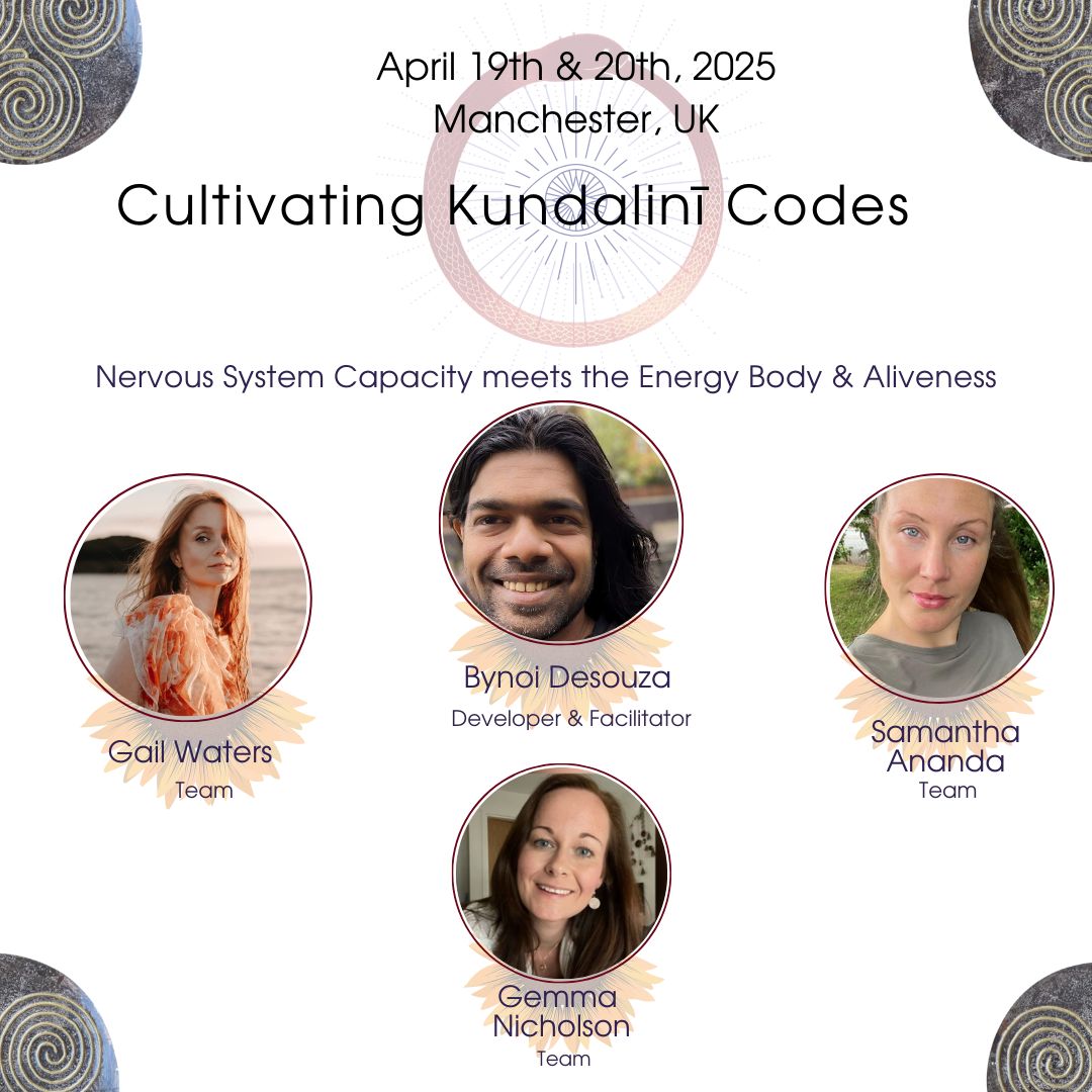 Cultivating Kundalinī (Örgasmicity) Codes Manchester April 19-20