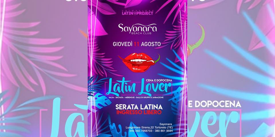 Sayonara ⒠Giovedì 11 Agosto ⒠Latin Lover ⒠Cena e Dopocena