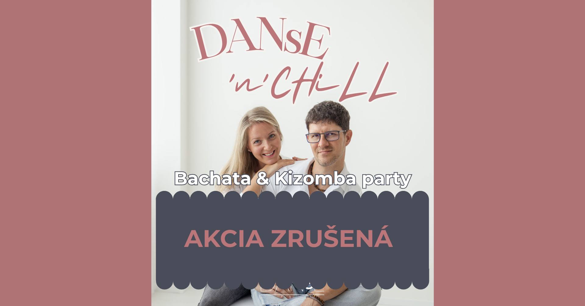 DANsE ´n´ CHiLL ✨ Bachata & Kizomba party ✨ Workshopy Kizomby a Bachaty ✨