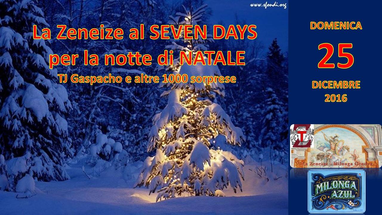 Buon Natale, Tango al Seven Days! La Zeneize Natale!