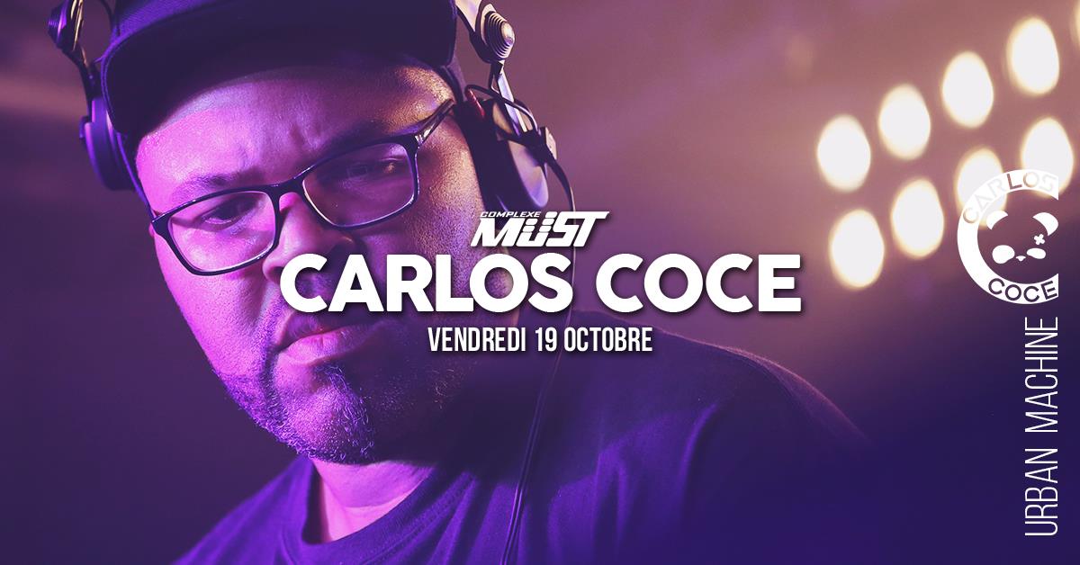 Carlos Coce - Urban Machine - MUST CLUB
