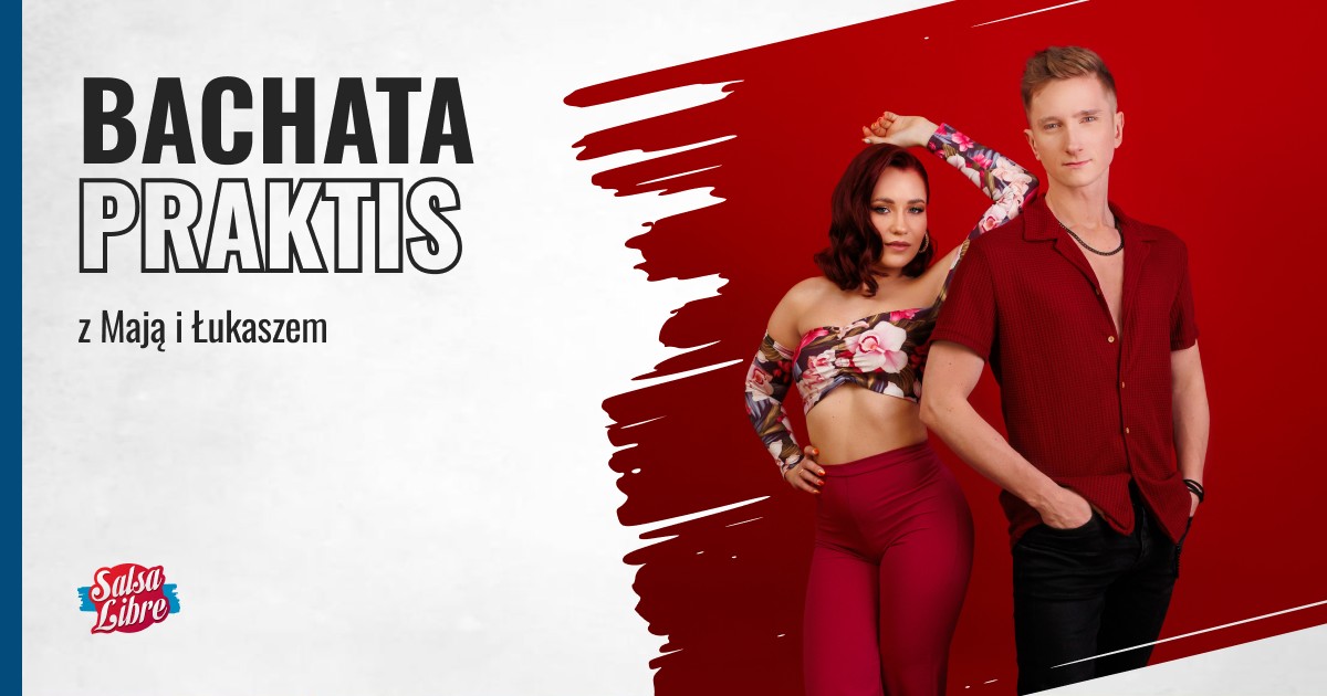 Praktis bachaty z Majką i Łukaszem 20.05 w Salsa Libre