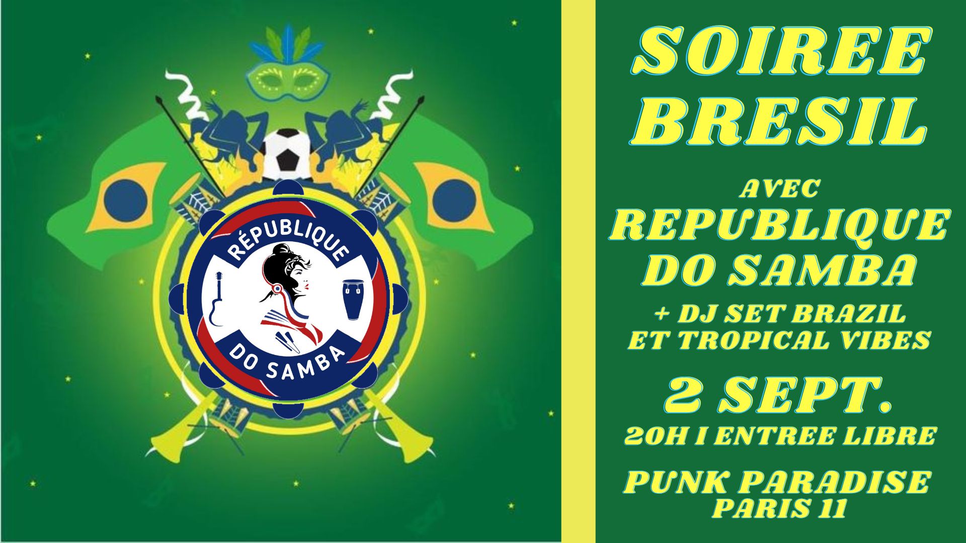 Soirée Brésilienne avec République do Samba + Dj Set Brazil et Tropical vibes !!