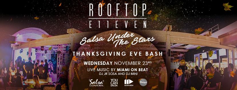 Rooftop E11even Thanksgiving Eve Bash - Salsa Under the Stars