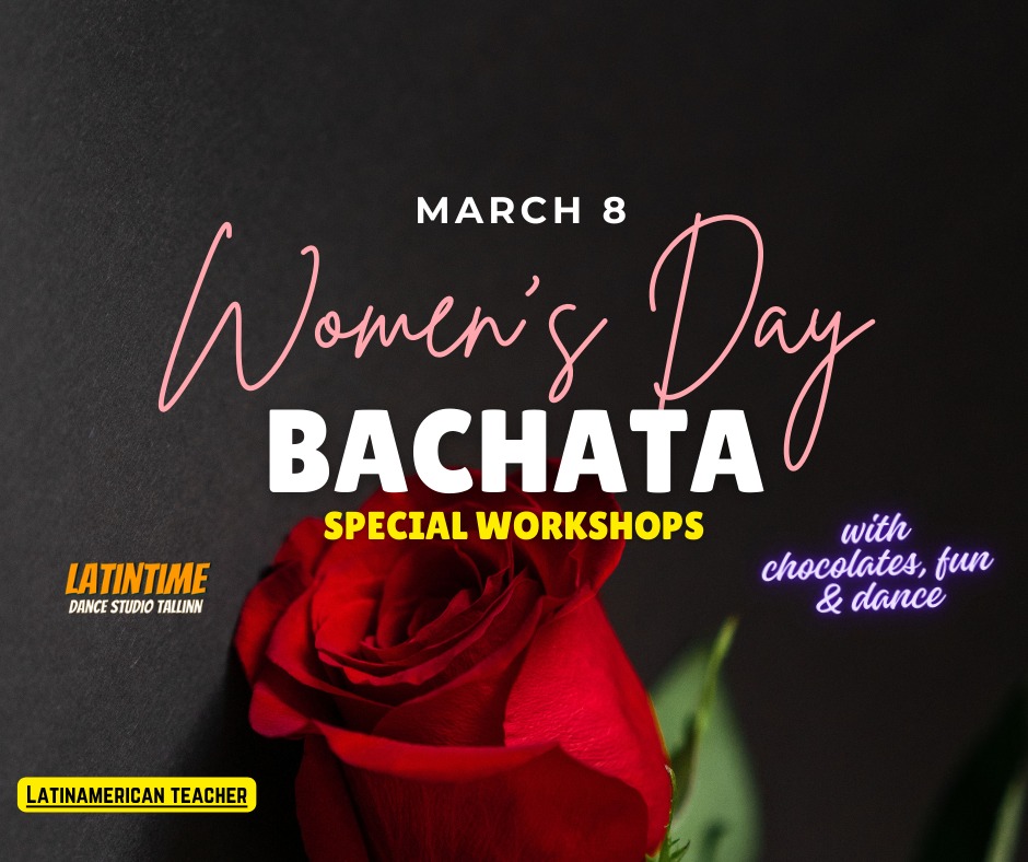 ❤️SUNDAY 08.03- WOMEN'S day BACHATA workshops!