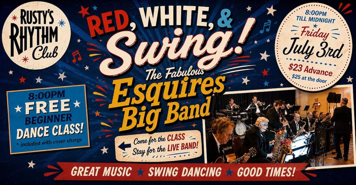 "Red, White, & Swing" at RUSTY'S with The Fabulous Esquires Big Band