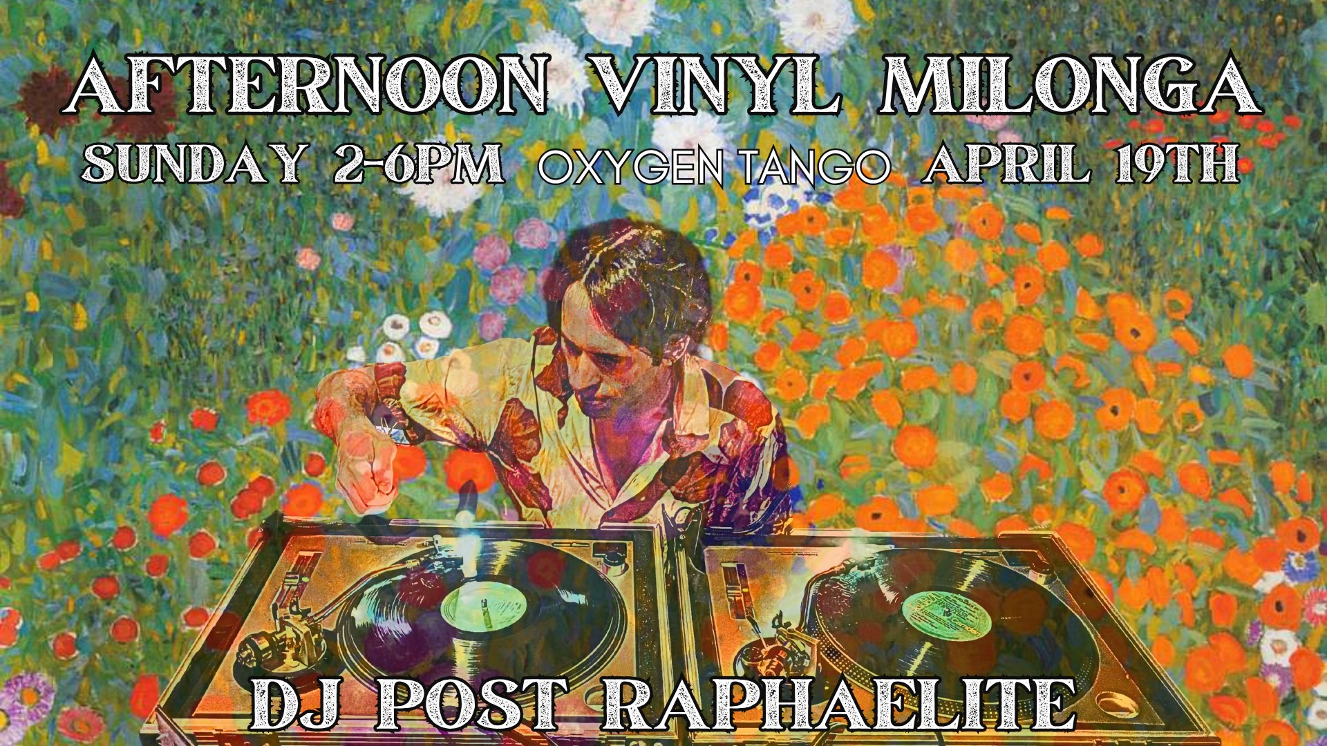 Afternoon Vinyl Milonga DJ Post Raphaelite