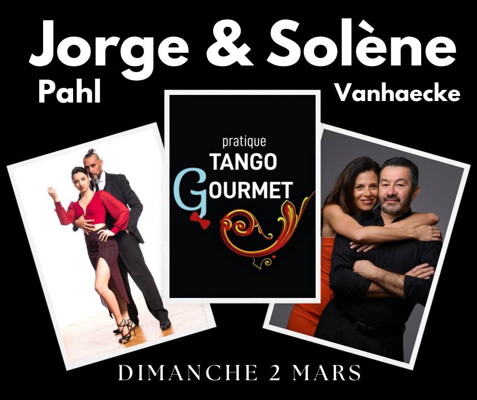 PRATIQUE TANGO GOURMET avec Jorge Pahl & Solรจne Vanhaecke