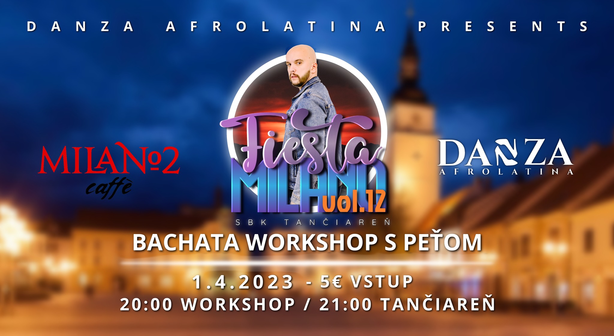 FIESTA MILANO VOL. 12 - SPECIAL BACHATA WORKSHOP S PEŤOM & SBK TANČIAREŇ