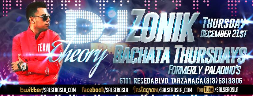 Dj.Zonik at Theory Bachata Thursdays!