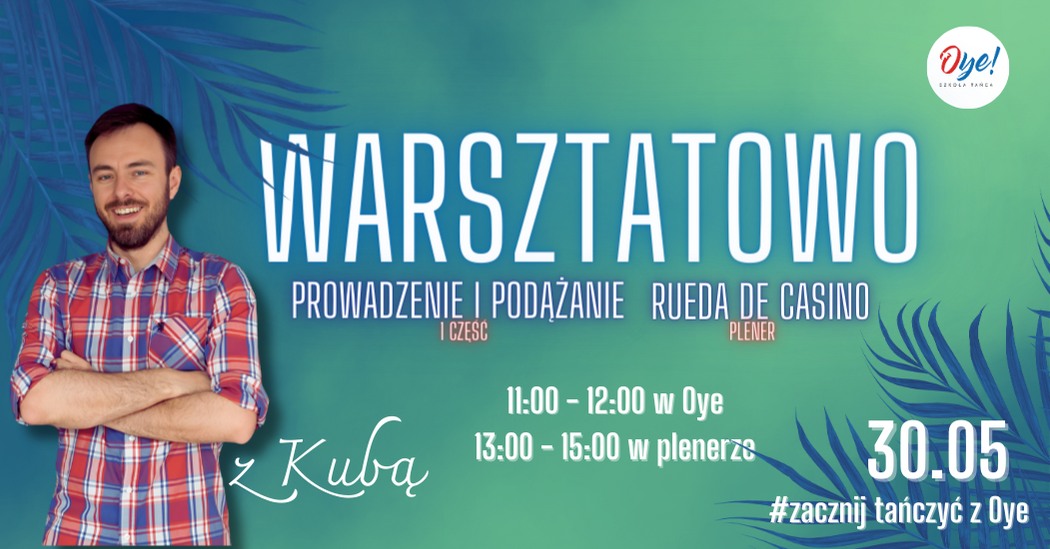 WARSZTATOWO Z KUBĄ PROWADZENIE I PODĄŻANIE + RUEDA W OYE i W PLENERZE
