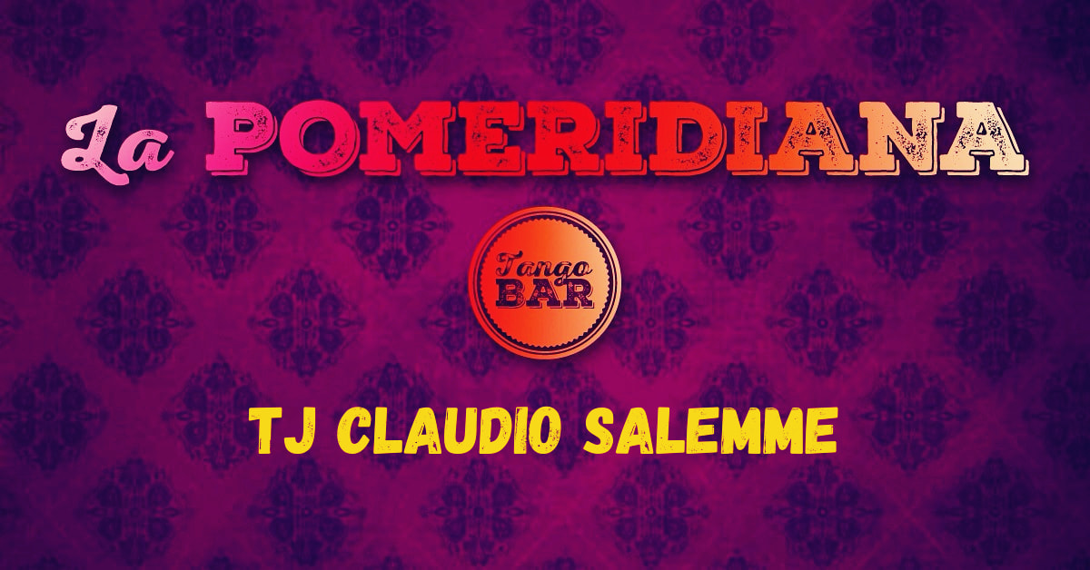 La Pomeridiana - Tj Claudio Salemme