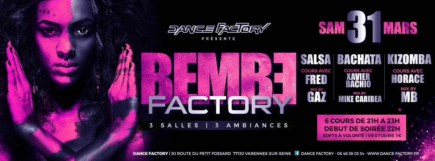 Bembé Factory 31 Mars