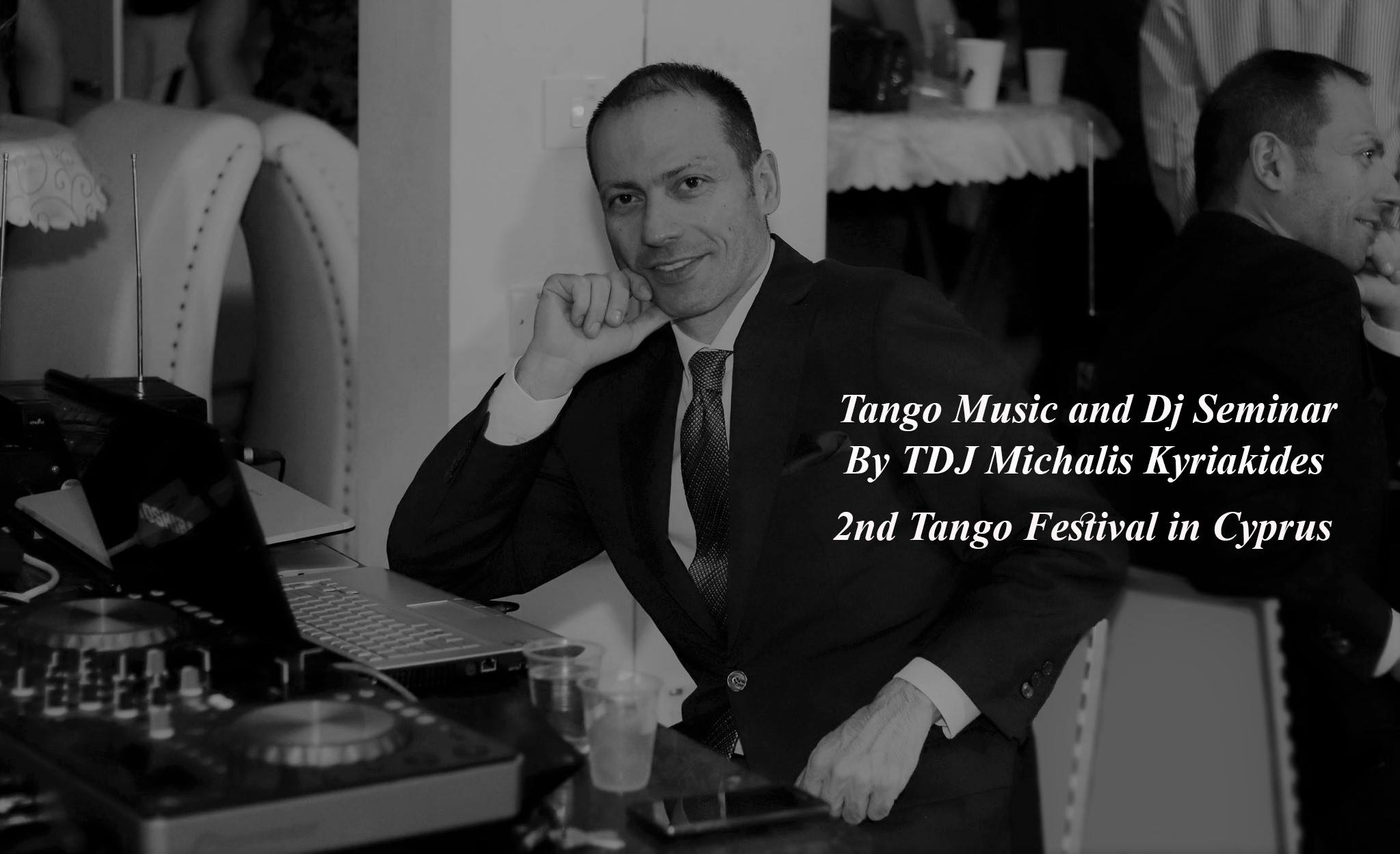 Seminar for Tango music and Tango Djs by tdj Michalis kyriakides