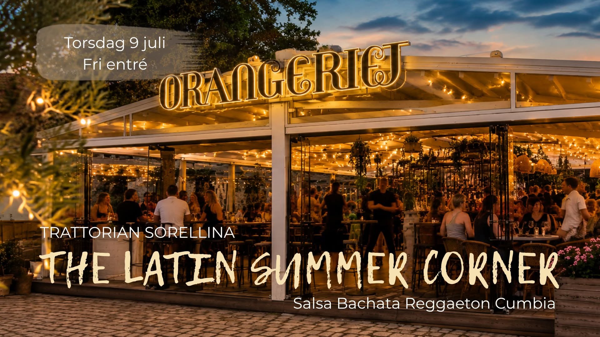 The Latin Summer Corner Trattorian Sorrelina! Torsdag 9 juli