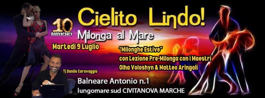 MILONGA “CIELITO LINDO” - Martedì 9 Luglio - TJ DANILO CARAVAGGIO; Lezione con MATTEO & OLHA