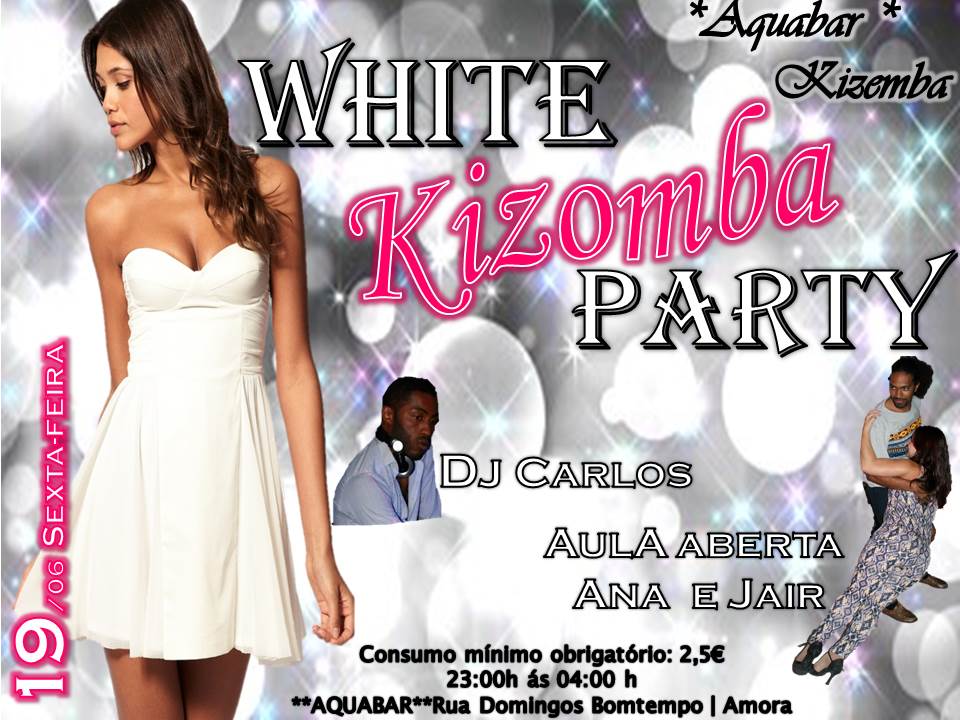 --_ White KIZOMBA PARTY BY KIZEMBA INAUGURAÇÃO DO BAR DE ESPLANADA