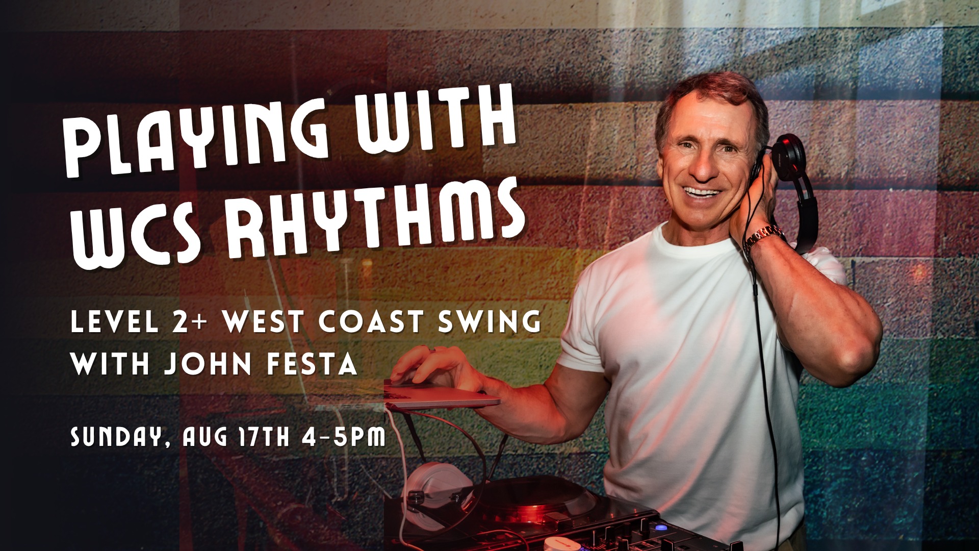 JOHN FESTA workshop: Playing with West Coast Swing Rhythms (Level 2+)
