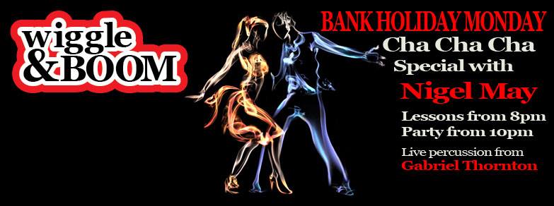 Wiggle & Boom Bank Holiday Cha Cha Special