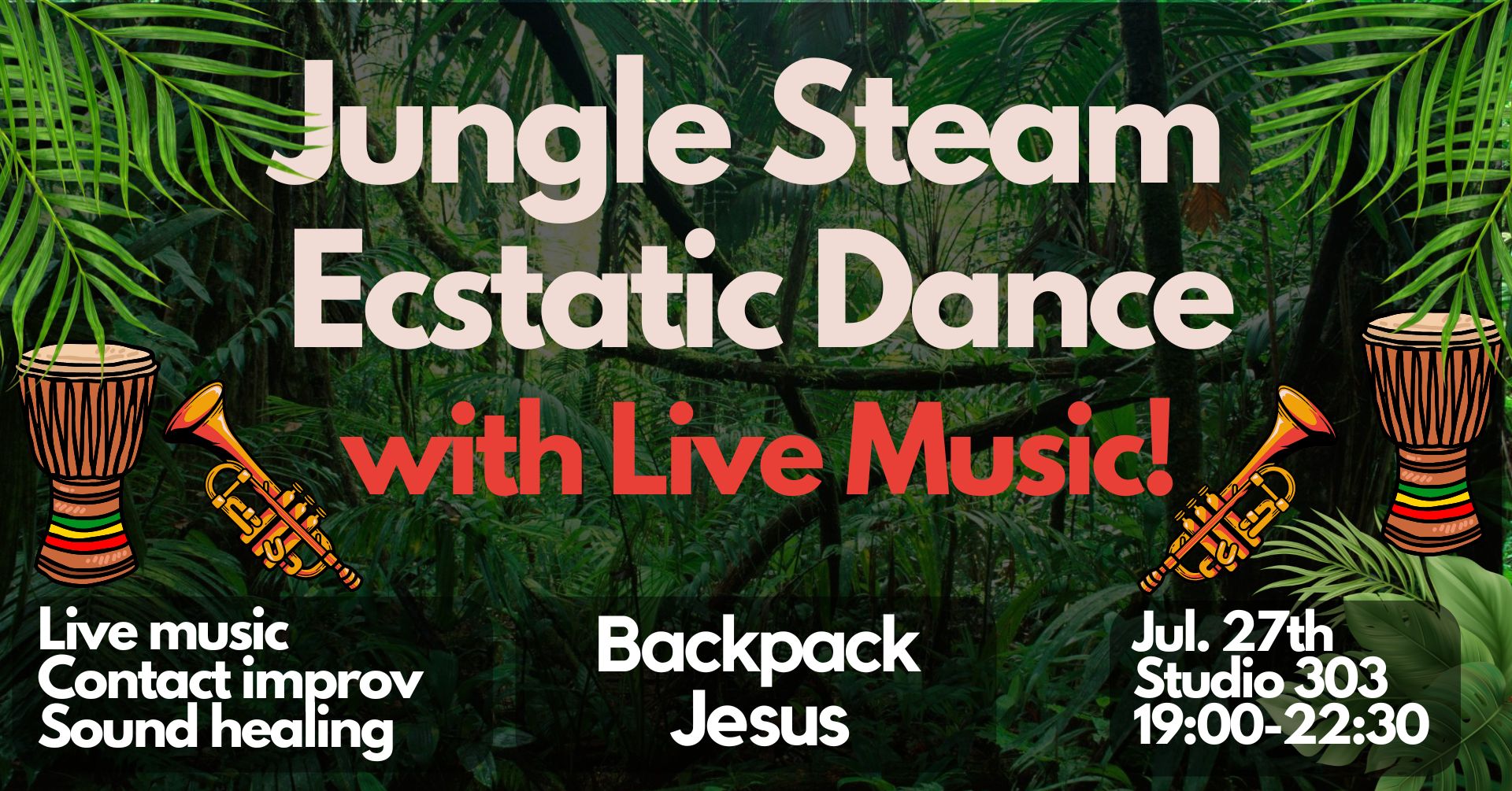 Jungle Steam Ecstatic Dance (w Core Energetics, Live Music + Contact Improv)