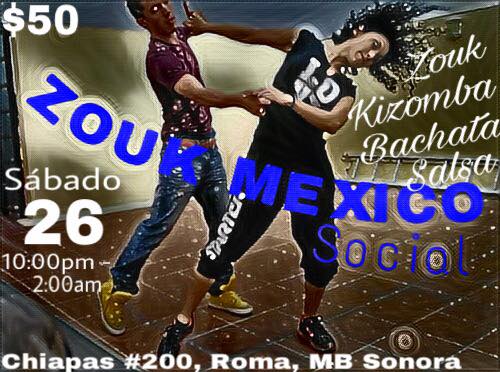 ZOUK México Social 3 (ZMS) Zouk, Bachata, Kizomba y Salsa