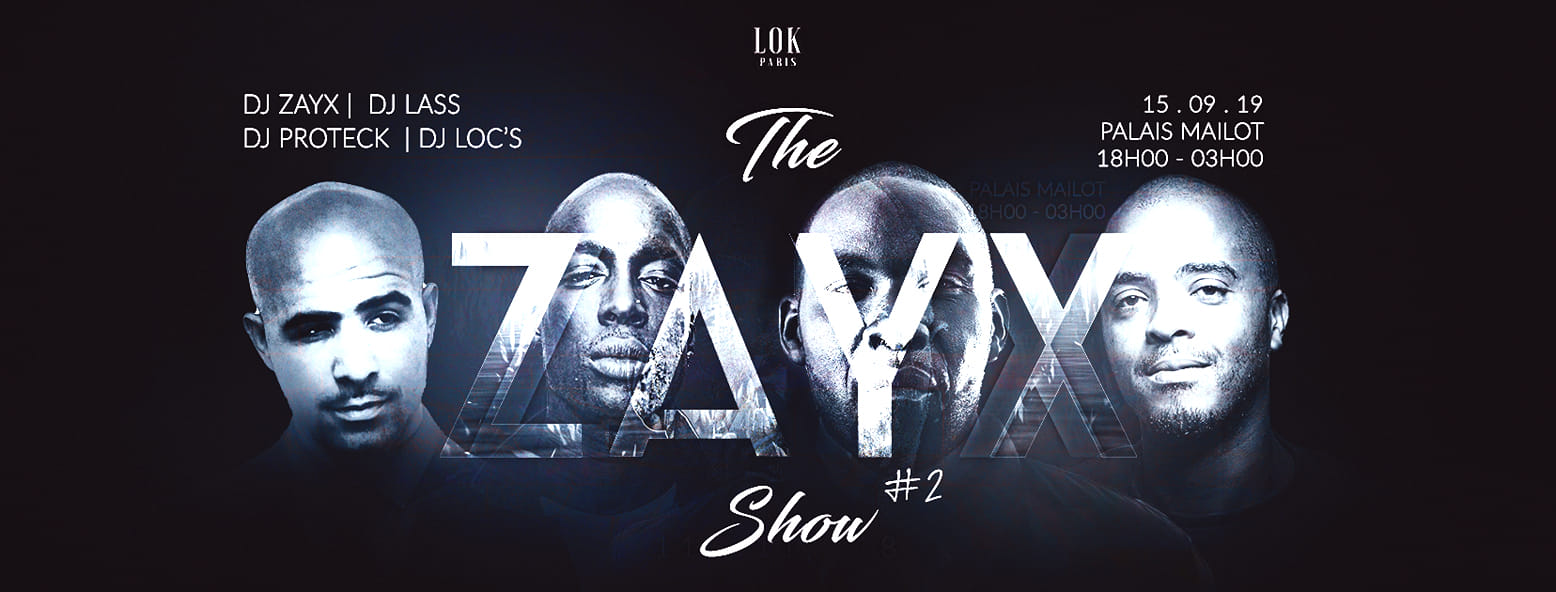 LOK Paris - The Zay'x Show #2