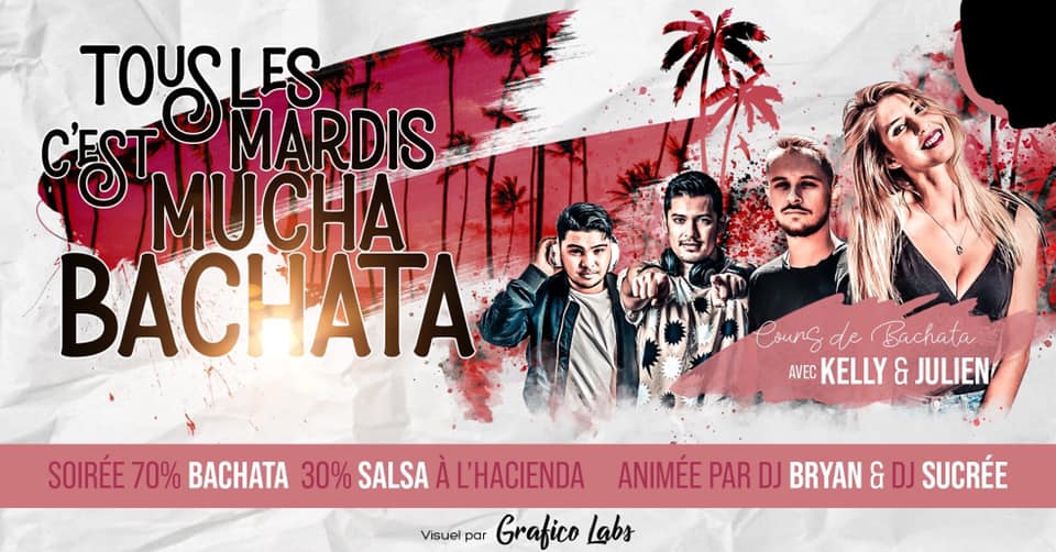 Mucha Bachata ! ( Tous les mardis ) Dj Bryan X Dj Sucré