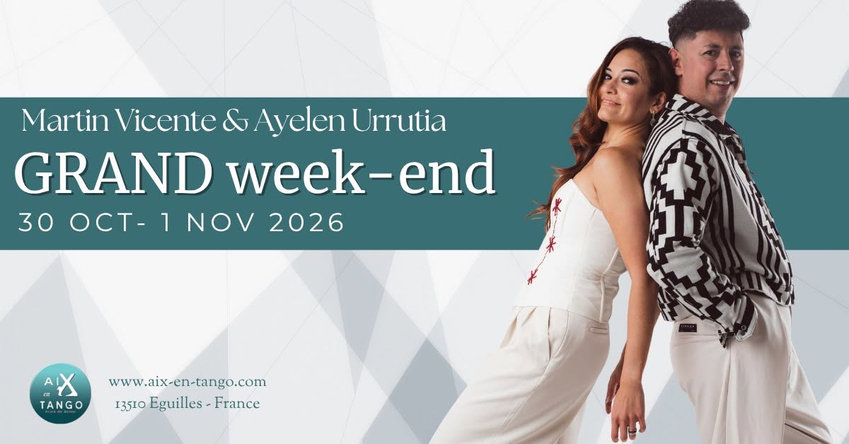 Grand weekend Aix en Tango Martin y Ayelen