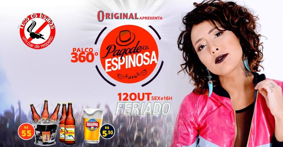 Feriado com Pagode da Espinosa (livre-0800 até as 17 H)