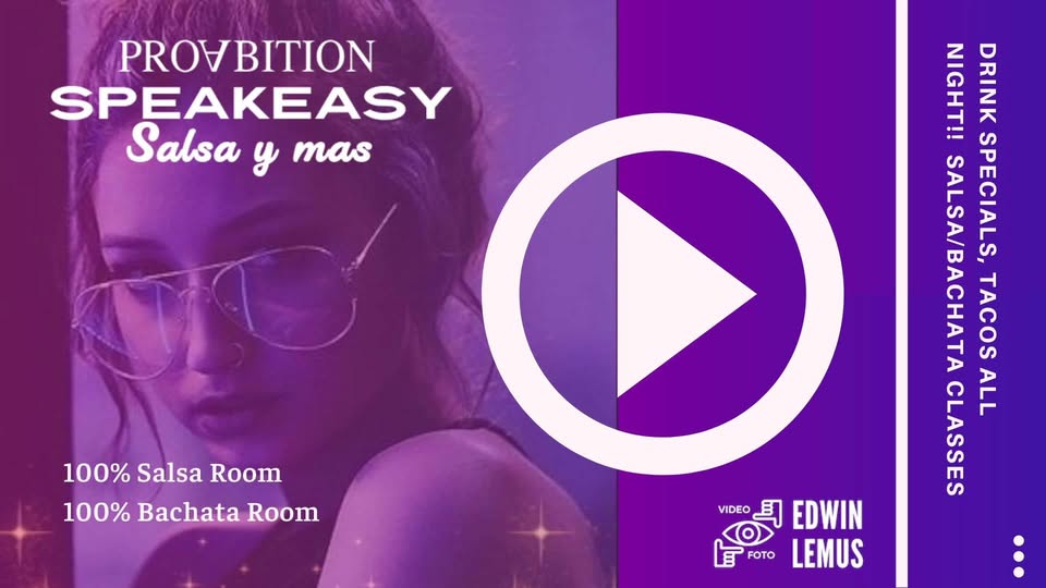 Pro∀bition Wednesdays Speakeasy Salsa Y Mas 5-29-19