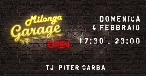Milonga Garage - Domenica 4 Febbraio 2018 - TJ PITER GARBA