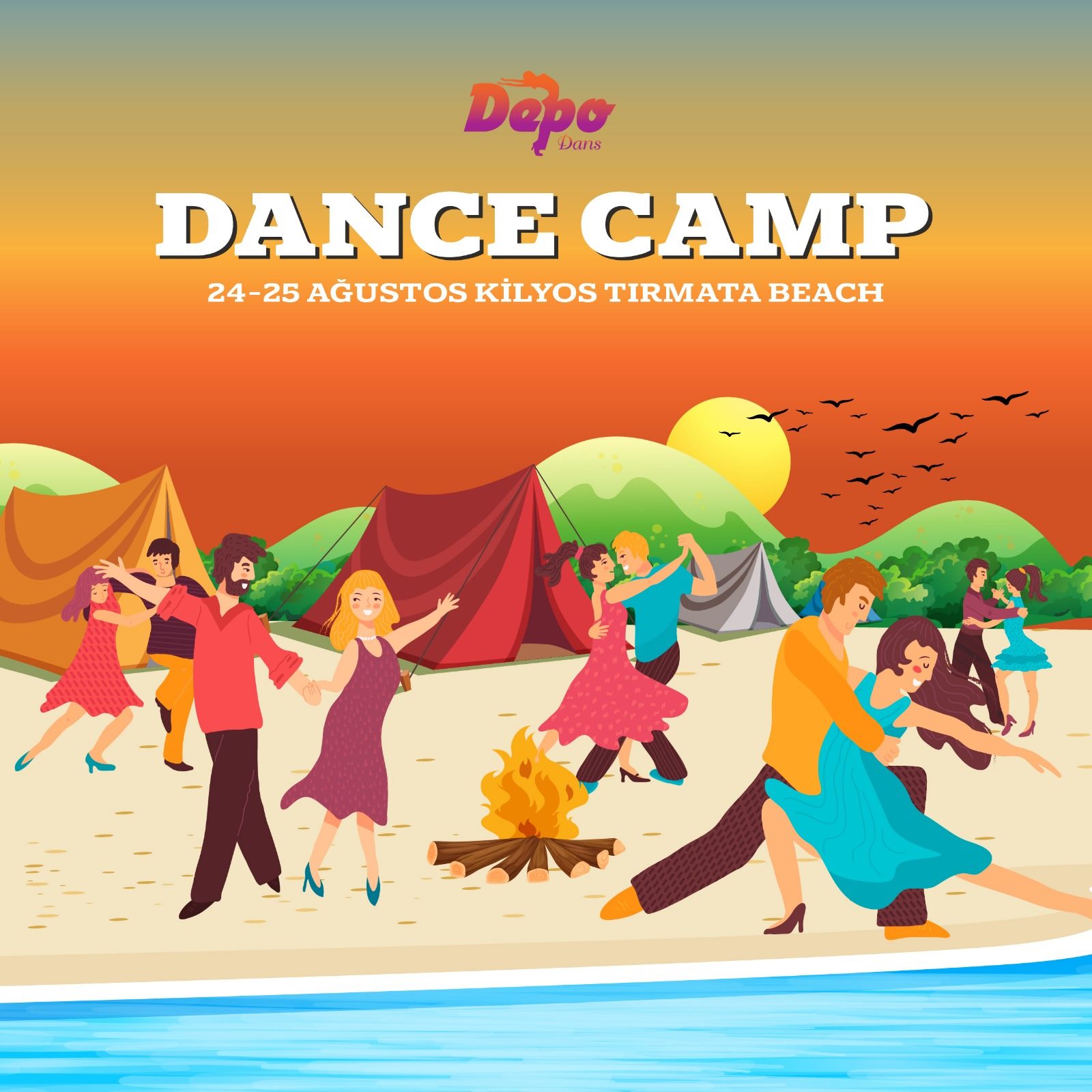 Dans , Deniz, Eğlence ve Kamp Ateşi Bir Arada. Sen de Gelsene !