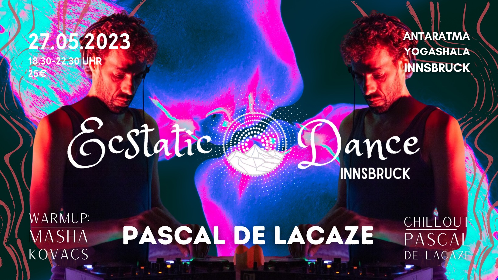 Ecstatic Dance Innsbruck PASCAL DE LACAZE Masha Kovacs Nana Dakini