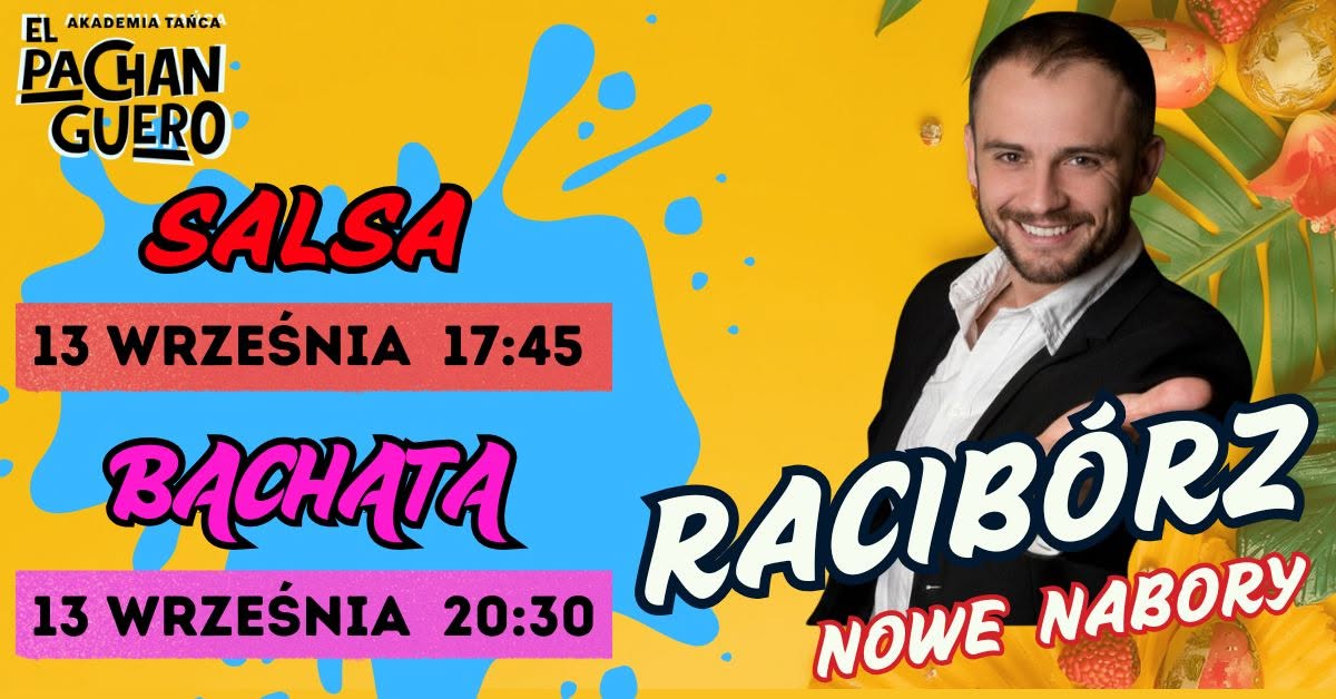SALSA i BACHATA w RACIBORZU - KURSY OD PODSTAW - 13 WRZEŚNIA - 17:45 SALSA 20:30 BACHATA