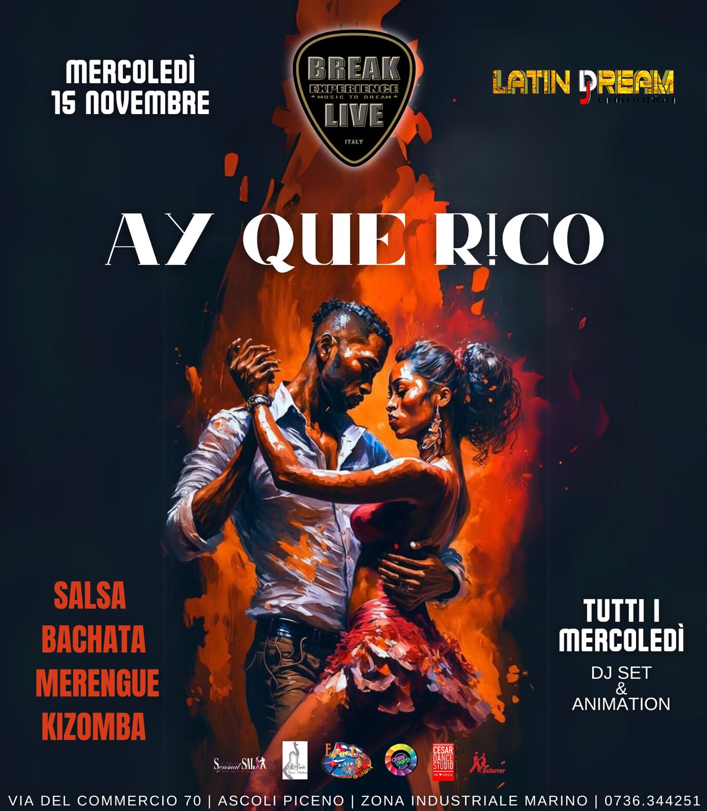 MERCOLEDรฌ 15 NOVEMBRE "AY QUE RICO" "BREAKLIVE" BY LATIN DREAM