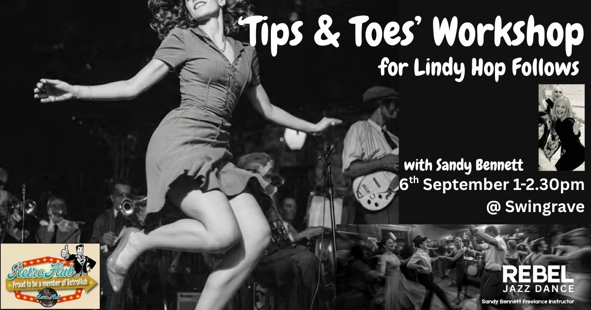 'Tips & Toes' Workshop for Lindy Hop Follows with REBEL Jazz, proud member of Retro Hub