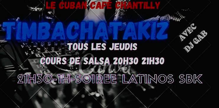 TIMBACHATAKIZ Cours & Soirée au Cuban Café Chantilly