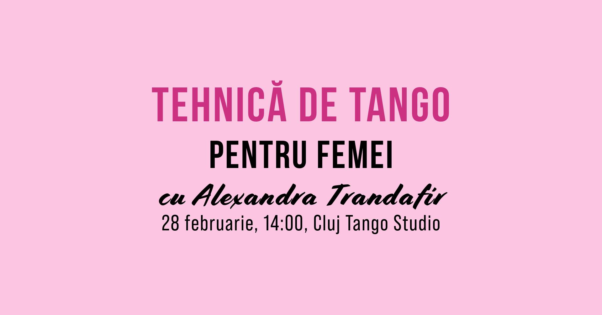 Tehnică de Tango pentru femei cu Alexandra Trandafir