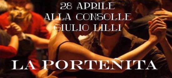 Ven 28 04 La Porteñita Milonga Tradicional Tdj Giulio Lilli