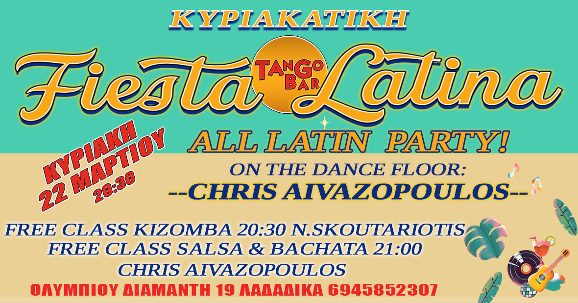 Fiesta Latina - Κυριακή 29 Μαρτίου!