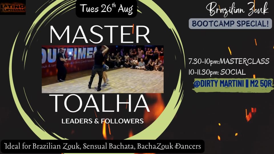 'MASTER THE TOALHA' Bootcamp Special (Tues 26th Aug, 7.30-11.30pm) 2.5hr MASTERCLASS & SOCIAL