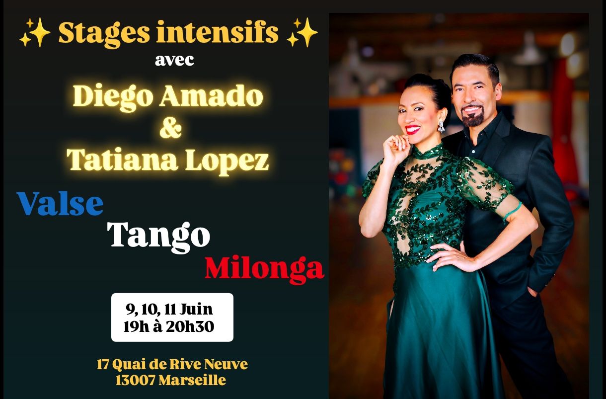 STAGES DE TANGO MILONGA & VALS á MARSEILLE avec DIEGO AMADO & TATIANA LOPEZ